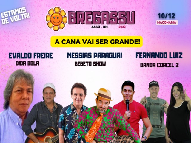 Edio Especial do Bregassu ter shows de Evaldo Freire, Dida Bola , Messias Paraguai, Fernando Luiz , Banda Corcel 2 e Bebeto Show