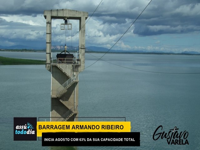 Barragem Armando Ribeiro Gonalves inicia ms de agosto com 63% da sua capacidade mxima