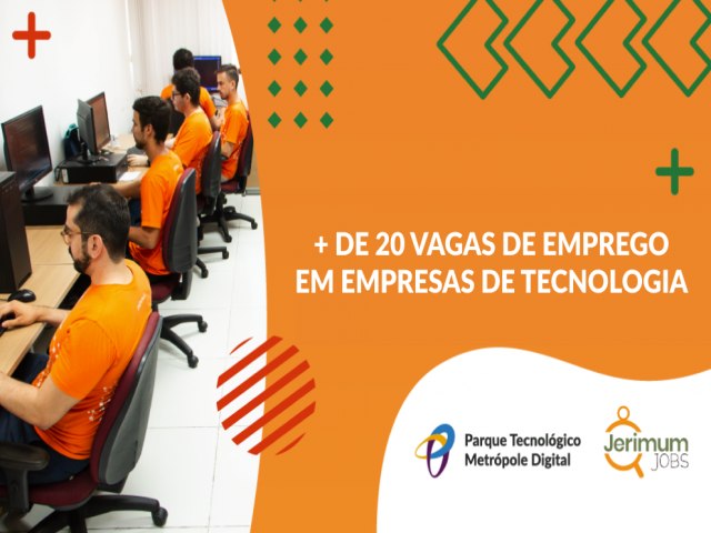 Jerimum Jobs anuncia vagas de emprego em empresas de tecnologia com remunerao de at 7 mil reais