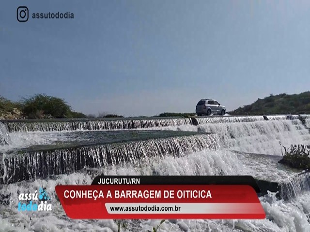 Conhea a Barragem de Oiticica