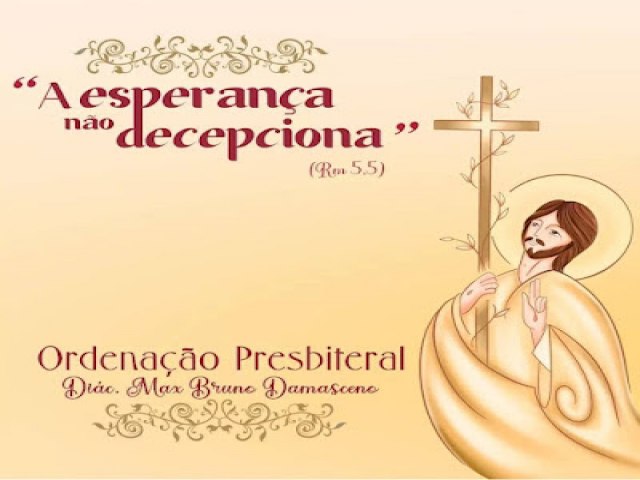 Solenidade de ordenao presbiteral de religioso assuense ocorrer sbado prximo no Anfiteatro Prefeito Arcelino Costa Leito