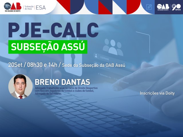 OAB/RN: Subseo de Ass recebe curso de Pje-Calc no dia 20 de setembro