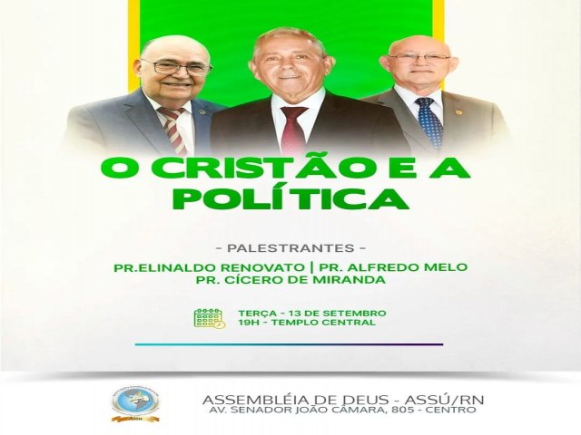 Assembleia de Deus em Ass promove palestra sob o tema O Cristo e a Poltica nesta tera-feira