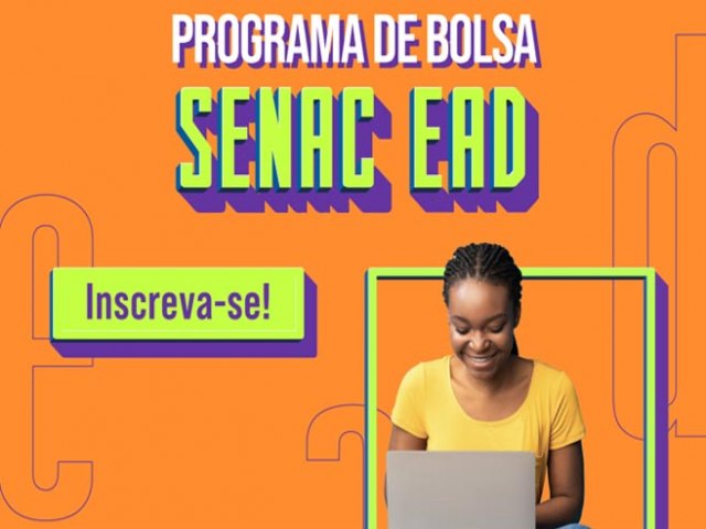 Senac RN est com 1.750 vagas para bolsas de estudo em cursos EAD