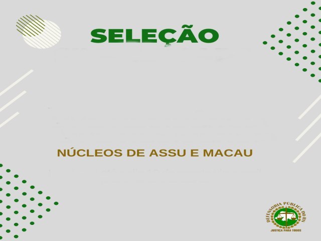 Publicada lista preliminar de habilitados para estgio em ncleos da Defensoria Pblica em Ass e Macau 