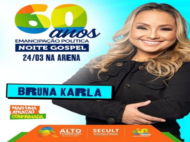 Atrao confirmada: Bruna Karla na Noite Gospel em Alto do Rodrigues dia 24 de maro 