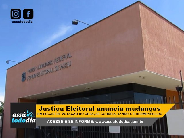 Justia Eleitoral anuncia mudanas em sees de votao do CESA, Z Correia, Jandus e Hermenegildo 