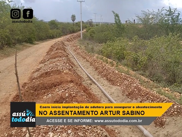 Caern inicia implantao de adutora para assegurar o abastecimento hdrico no Assentamento Artur Sabino 