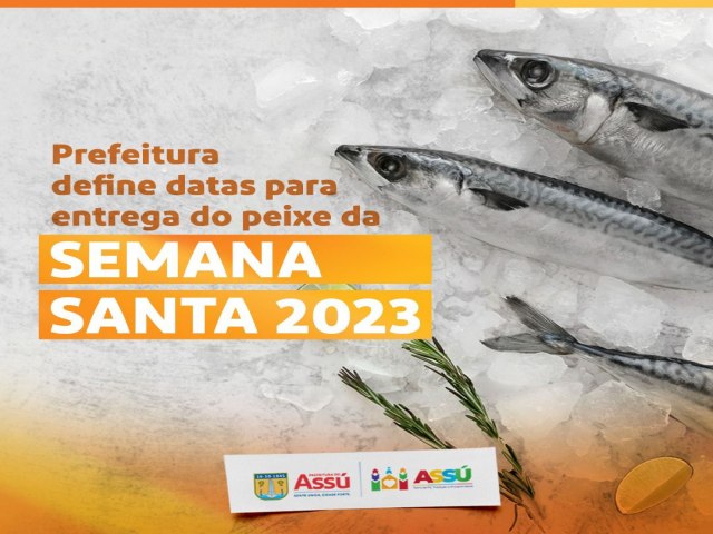 Prefeitura do Ass define datas para entrega do peixe da Semana Santa 2023