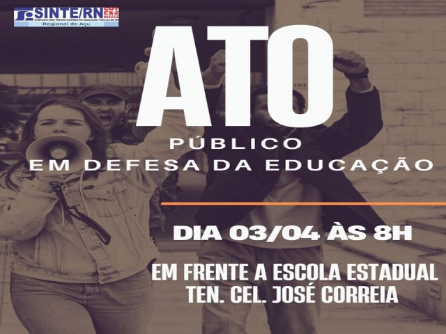    Regional do Sinte/RN em Ass realiza ato pblico em defesa da educao nesta segunda-feira 