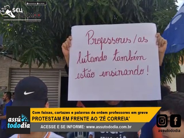 Com faixas, cartazes e palavras de ordem professores em greve protestam em frente ao Z Correia  