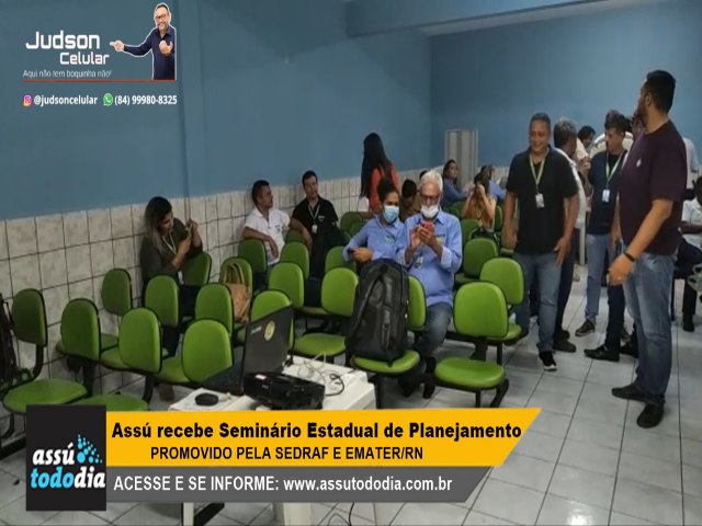 Ass recebe Seminrio Estadual de Planejamento promovido pela Emater/RN e Sedraf 