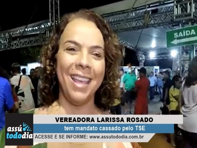 Mossor: Vereadora Larissa Rosado tem mandato cassado pelo TSE 