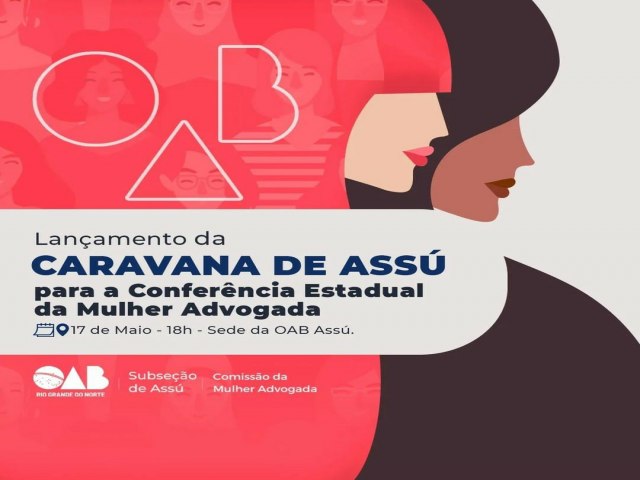 Caravana de Ass para a Conferncia Estadual da Mulher Advogada ser lanada dia 17