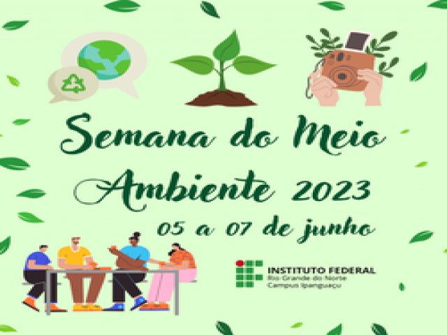 IFRN Ipanguau: Campus Verde divulga programao da Semana do Meio Ambiente 