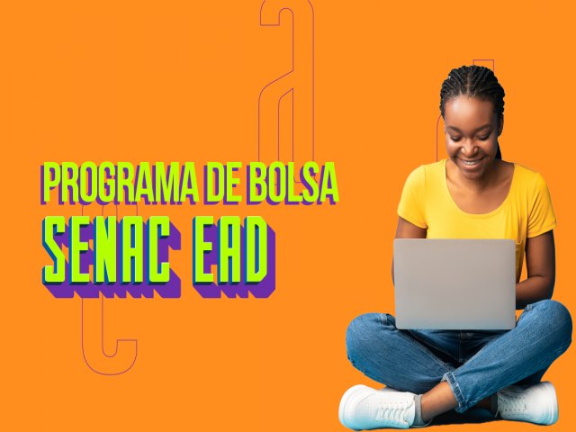 Senac RN est com 160 vagas para bolsas de estudos em cursos EAD