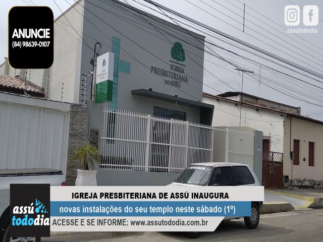 Igreja Presbiteriana do Ass inaugura novas instalaes do seu templo neste sbado (1) 