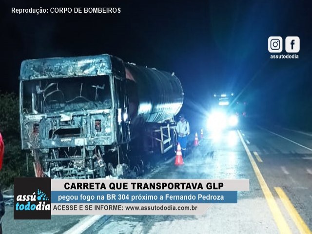 Carreta que transportava GLP pegou fogo na BR 304 