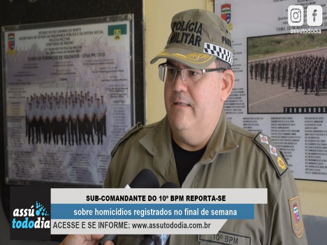 Sub-comandante do 10 BPM reporta-se sobre as ocorrncias registradas no final de semana 