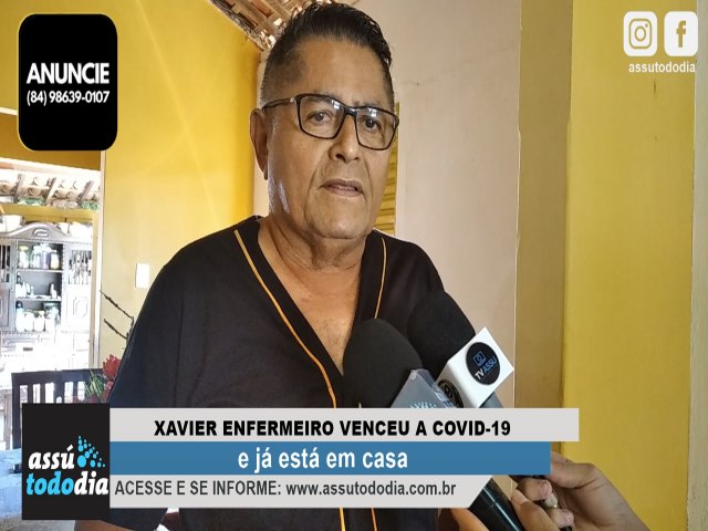 Xavier Enfermeiro venceu a Covid-19 e j est em casa 