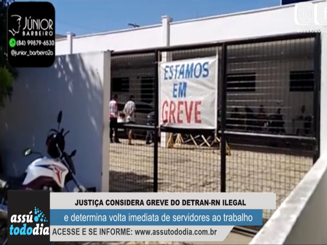 Justia considera greve do Detran-RN ilegal e determina volta imediata de servidores ao trabalho