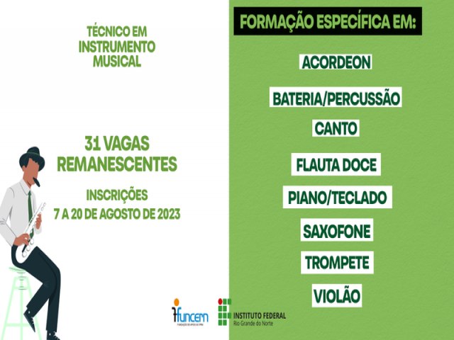 IFRN oferta vagas remanescentes para Curso Tcnico em Instrumento Musical em Jucurutu 