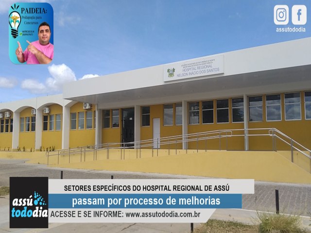 Setores especficos do Hospital Regional de Ass passam por processo de melhorias 