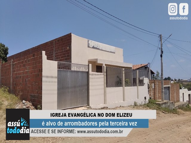 Igreja evanglica no bairro Dom Elizeu  alvo de arrombadores pela terceira vez 