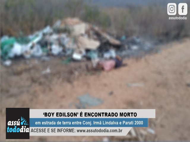 Corpo de Boy Edilson  encontrado em estrada de terra entre Conj. Irm Lindalva e Parati 2000  