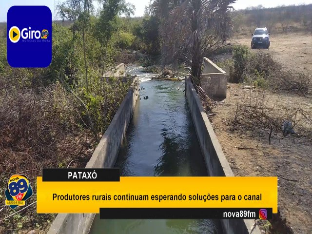 Produtores continuam esperando solues para os danos na estrutura do canal do Patax 