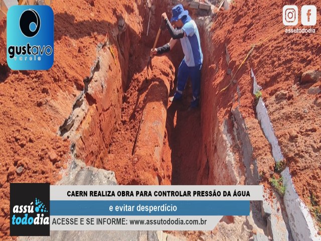 CAERN realiza obra para controlar presso da gua e evitar desperdcio 