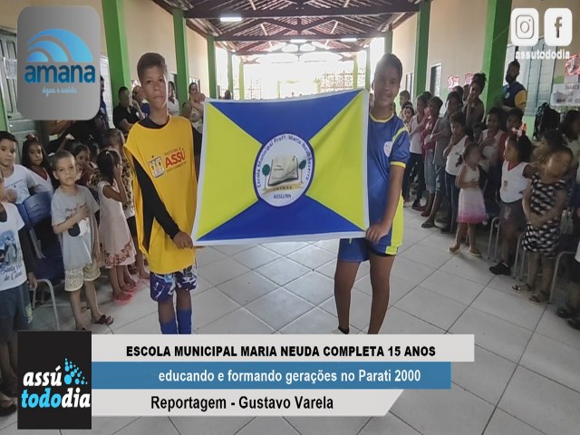 Escola Maria Neuda completa 15 anos formando cidados no Parati 2000 