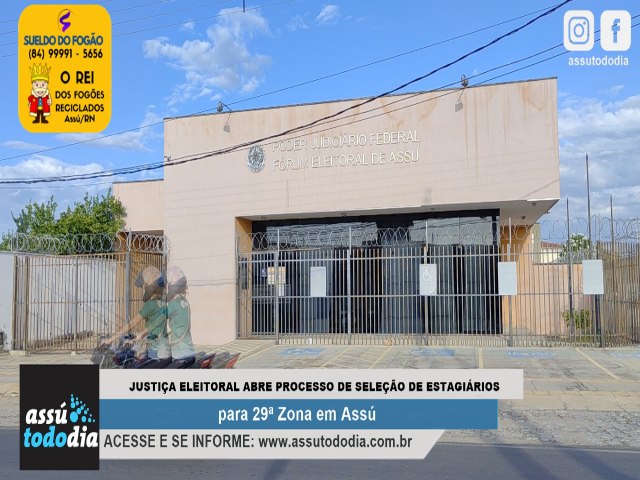 Justiça Eleitoral abre processo de seleção de estagiários para 29ª Zona em Assú 