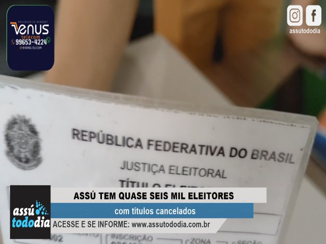 Assú tem quase seis mil eleitores com títulos cancelados