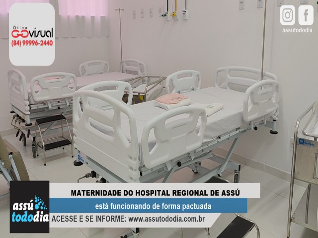 Maternidade do Hospital Regional de Ass est funcionando de forma pactuada    