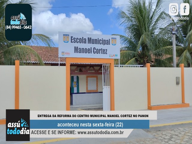 Escola Manoel Cortez, no Panon II,  reinaugurada nesta sexta-feira