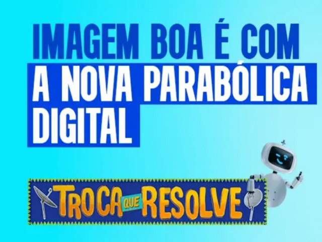 Cadastramento gratuito para troca da antena parablica no RN continua