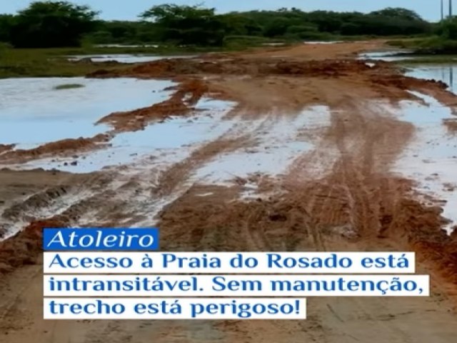 Estrada de acesso a Praia do Rosado est intransitvel depois das fortes chuvas 