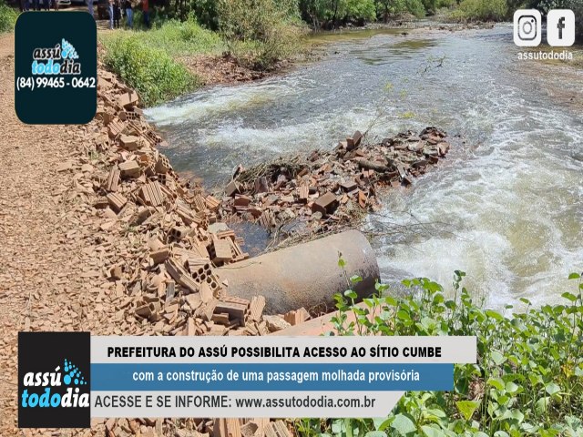 Prefeitura do Ass possibilita acesso ao Stio Cumbe com a construo de uma passagem molhada provisria