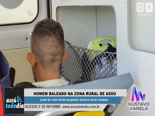 Homem baleado na zona rural de Ass pode ter sido ferido enquanto tentava furtar animais