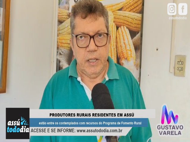 Produtores rurais residentes em Ass esto entre os contemplados com recursos do Programa de Fomento Rural