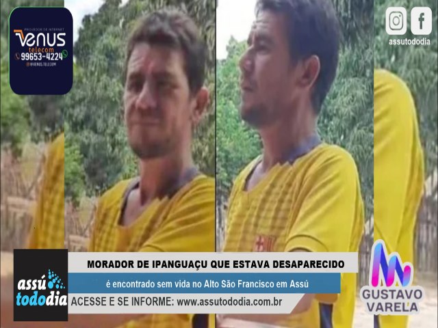 Morador de Ipanguau que estava desaparecido  encontrado sem vida no Alto So Francisco em Ass