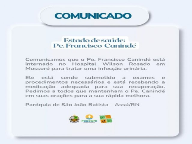 Parquia de So Joo Batista emite comunicado com informaes sobre estado de sade do padre Canind