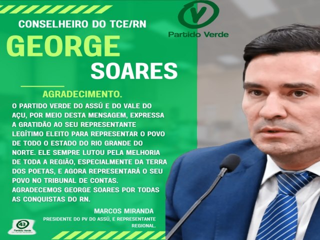 Partido Verde em Ass emite nota de agradecimento ao futuro conselheiro do TCE George Soares