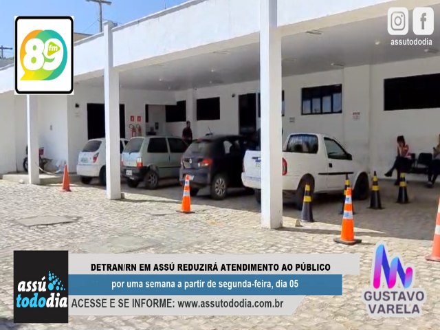 Detran em Ass reduzir atendimento ao pblico por uma semana a partir do dia 05 de agosto