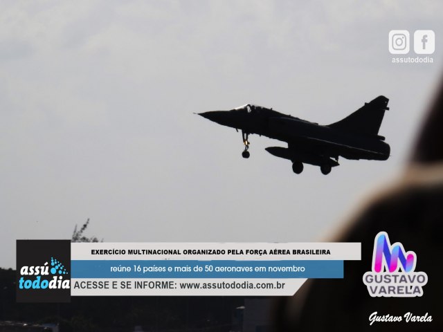 Exerccio multinacional organizado pela Fora Area Brasileira reunir 16 pases e mais de 50 aeronaves