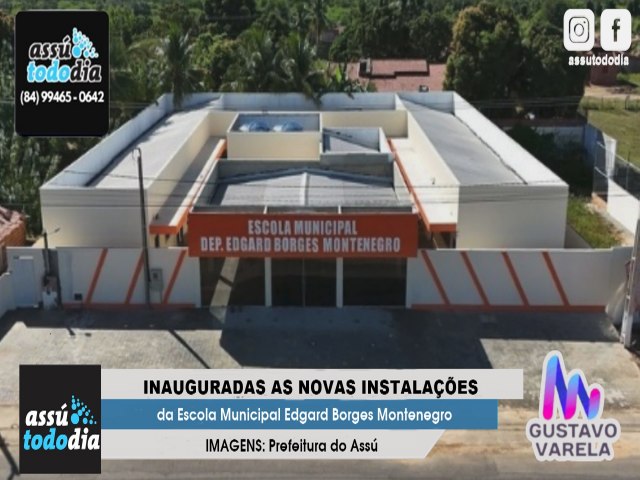 Inauguradas as novas instalaes da Escola Municipal Edgard Borges Montenegro