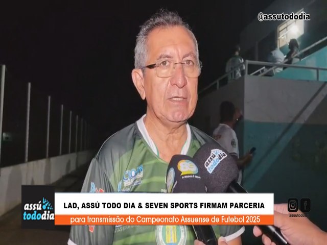 LAD, Ass� Todo Dia & Seven Sports firmam parceria para transmiss�o do Campeonato Assuense de Futebol 2025