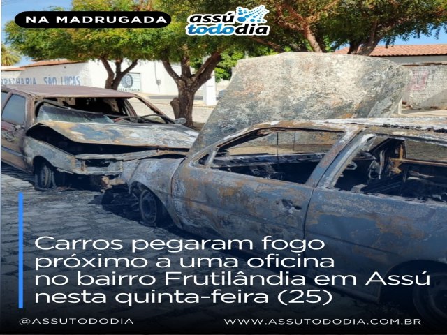 Carros pegaram fogo pr�ximo a uma oficina no bairro Frutil�ndia