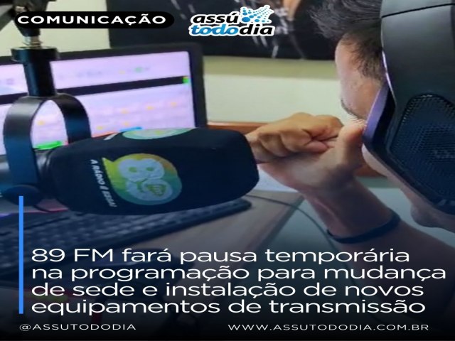 89 FM fará pausa temporária na programação para mudança de sede e instalação de novos equipamentos de transmissão 89 FM fará pausa temporária na programação para mudança de sede e instalação de novos equipamentos de transmissão